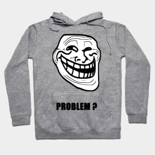 Problem ? (Black Text) Hoodie